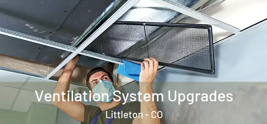  Ventilation System Upgrades Littleton - CO